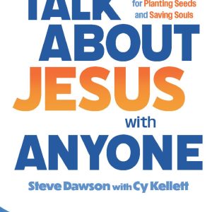 How to Talk About Jesus With Anyone