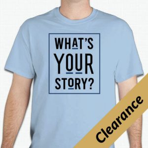 What's Your Story T-Shirt